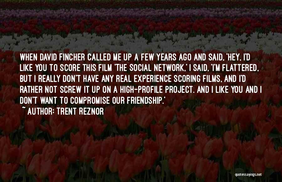 A Real Friendship Quotes By Trent Reznor