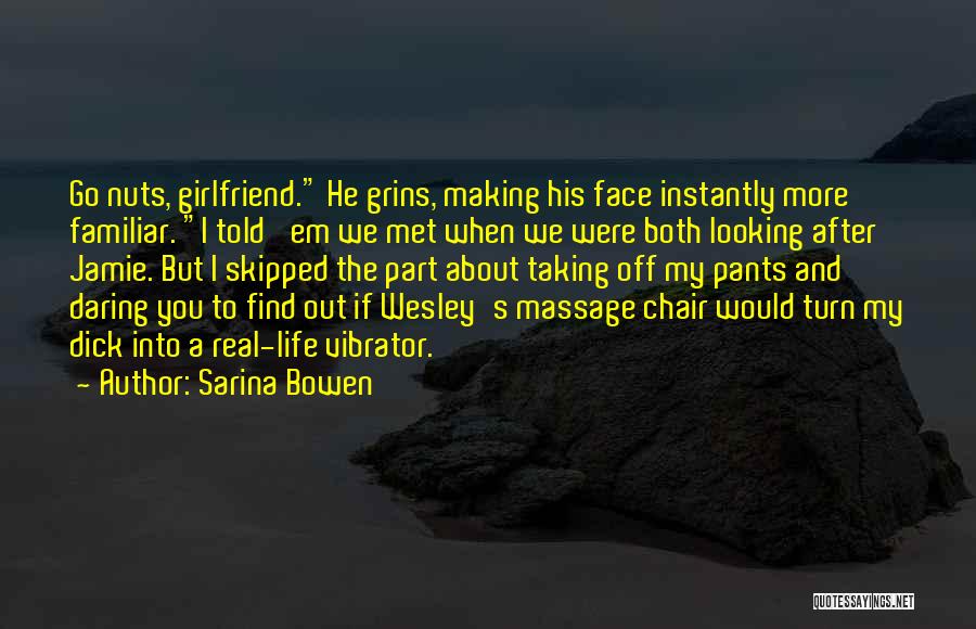 A Real Girlfriend Would Quotes By Sarina Bowen