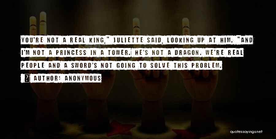 A Real King Quotes By Anonymous