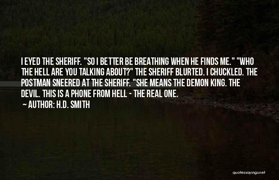 A Real King Quotes By H.D. Smith