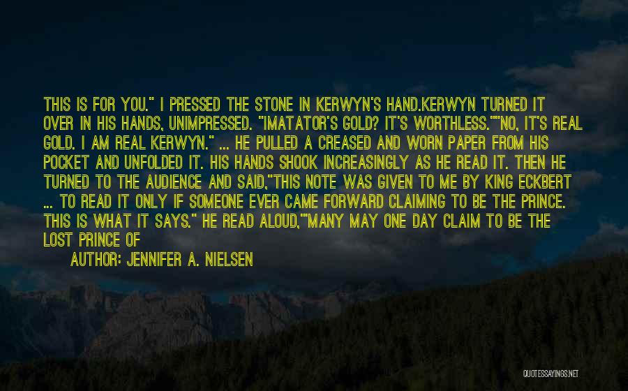 A Real King Quotes By Jennifer A. Nielsen
