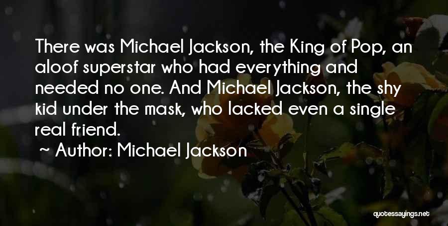 A Real King Quotes By Michael Jackson