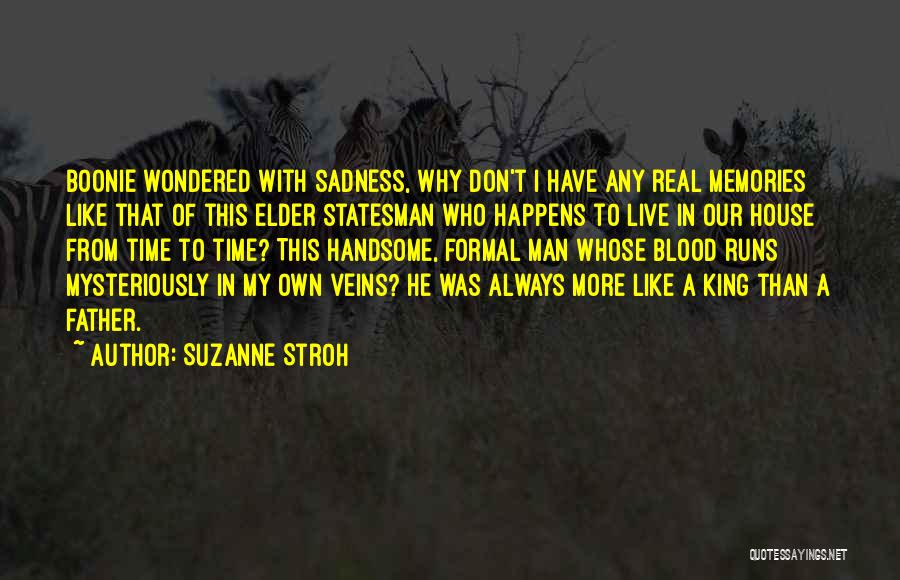 A Real King Quotes By Suzanne Stroh