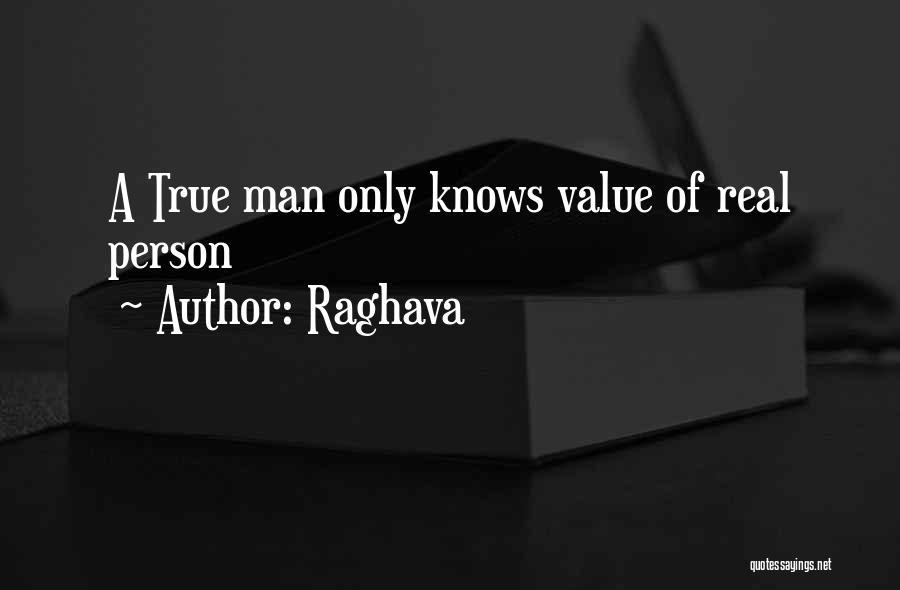 A Real Man Knows What He Wants Quotes By Raghava
