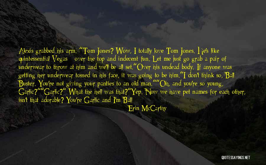 A Real Man Love Quotes By Erin McCarthy