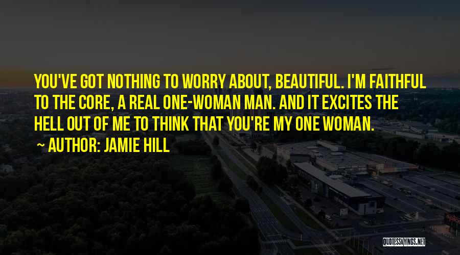 A Real Man Love Quotes By Jamie Hill