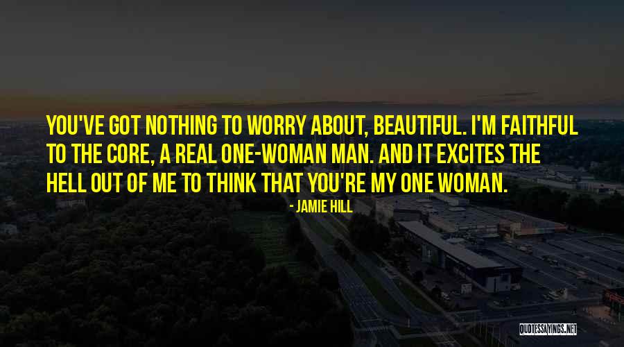 A Real Man Love Quotes By Jamie Hill