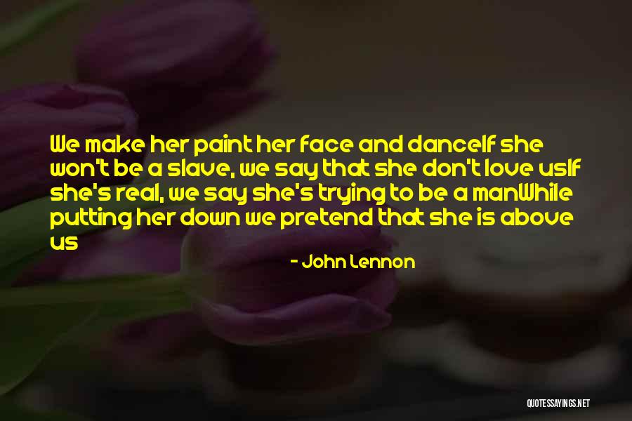 A Real Man Love Quotes By John Lennon