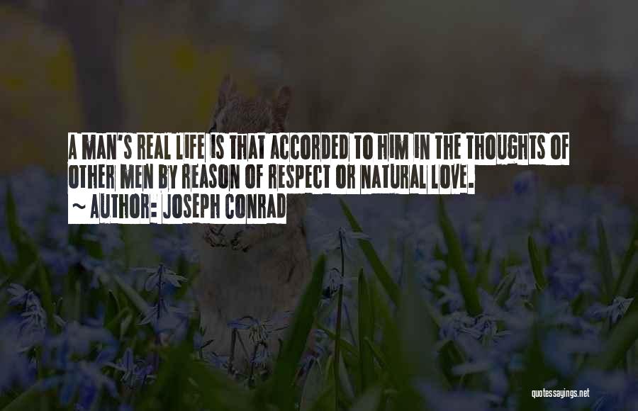 A Real Man Love Quotes By Joseph Conrad