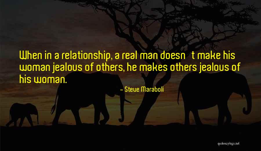 A Real Man Love Quotes By Steve Maraboli