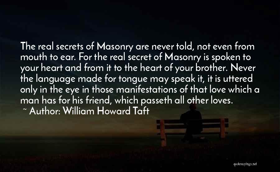 A Real Man Love Quotes By William Howard Taft