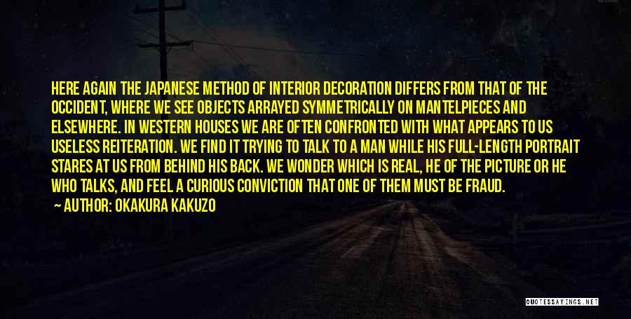 A Real Man Picture Quotes By Okakura Kakuzo