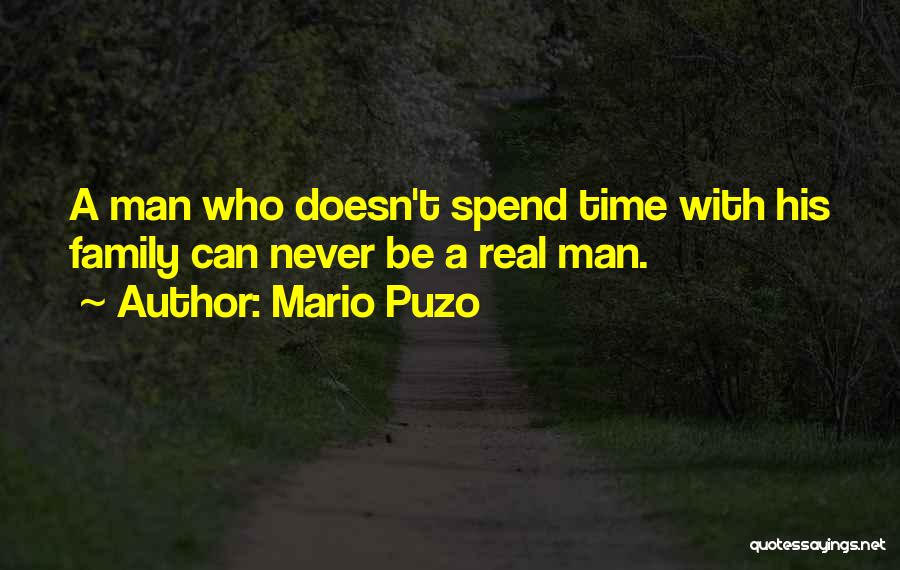 A Real Man Should Never Quotes By Mario Puzo