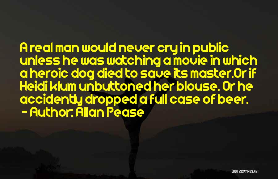 A Real Man Would Never Quotes By Allan Pease