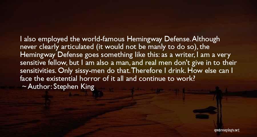 A Real Man Would Quotes By Stephen King