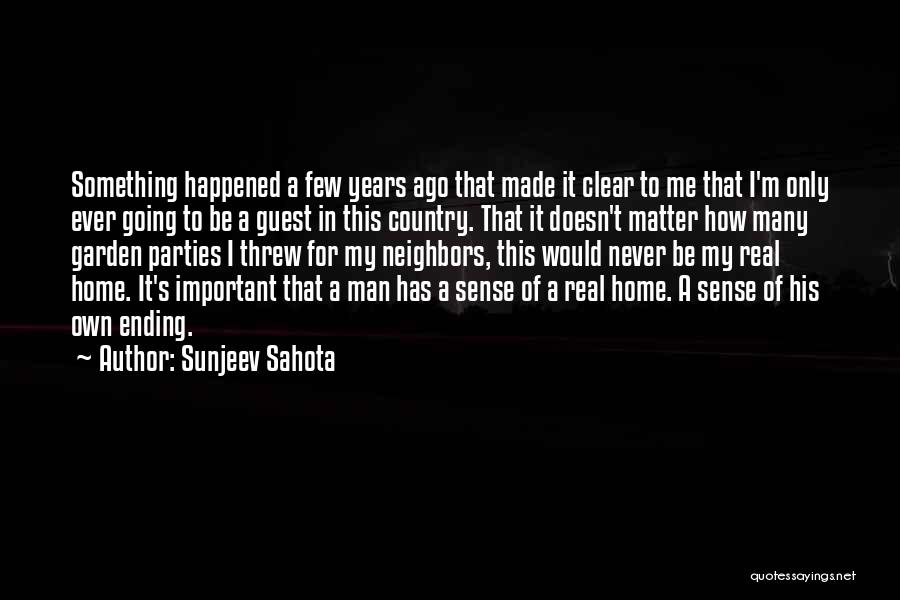 A Real Man Would Quotes By Sunjeev Sahota