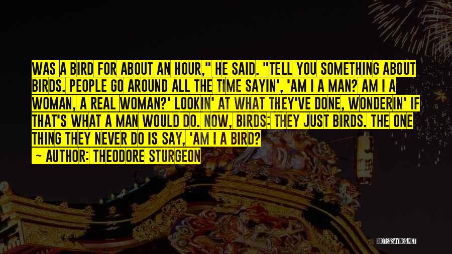 A Real Man Would Quotes By Theodore Sturgeon