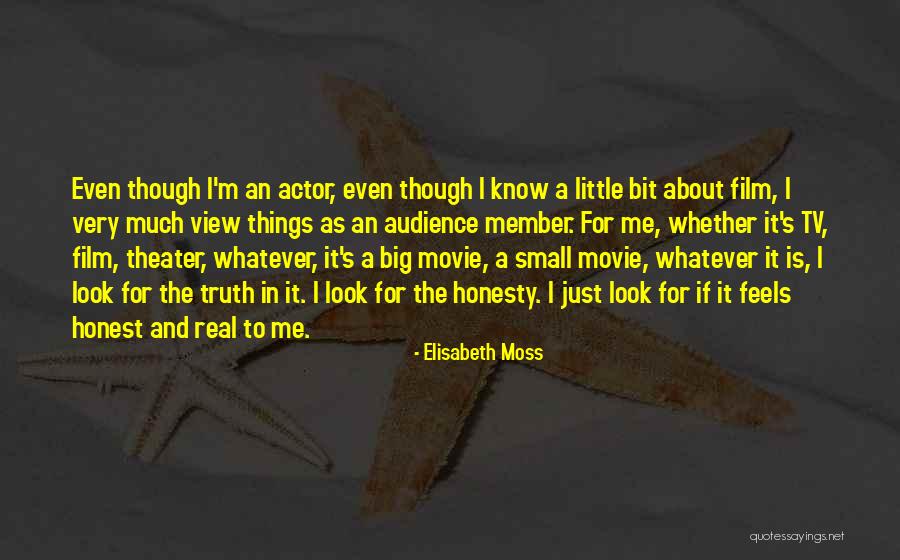 A Real Me Quotes By Elisabeth Moss