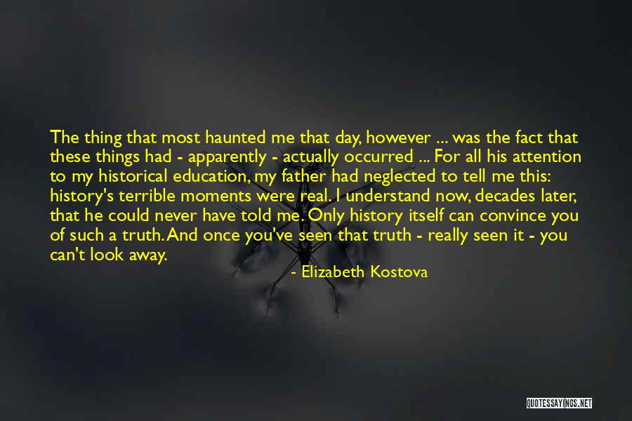 A Real Me Quotes By Elizabeth Kostova