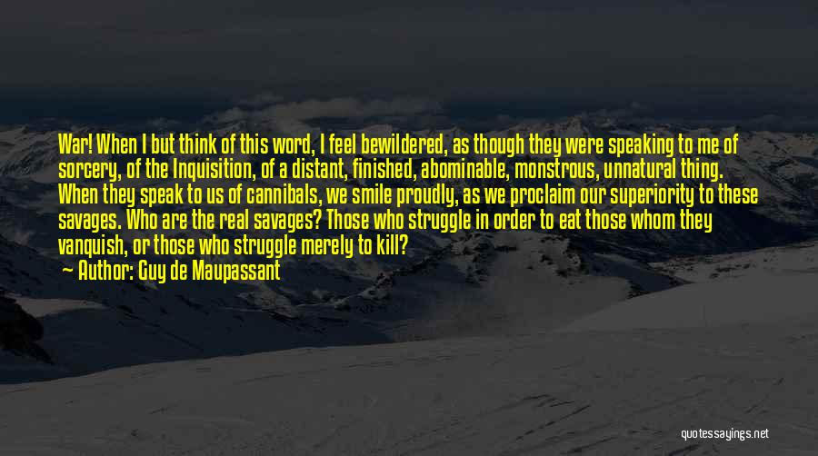 A Real Me Quotes By Guy De Maupassant