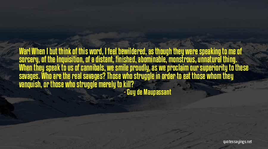 A Real Me Quotes By Guy De Maupassant