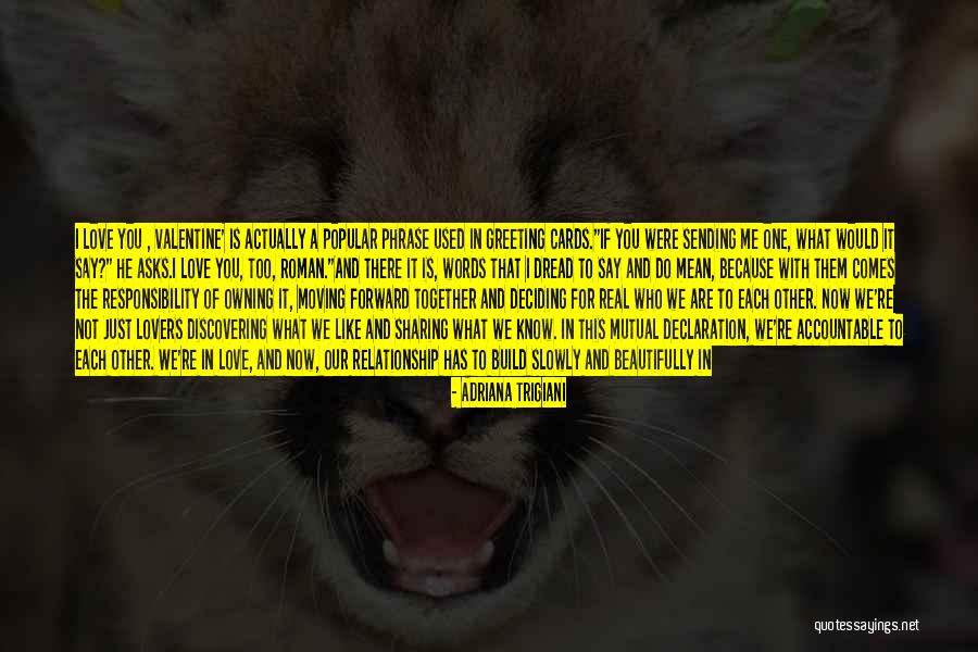 A Real Relationship Has Quotes By Adriana Trigiani A Real Relationship Has Quotes By Adriana Trigiani