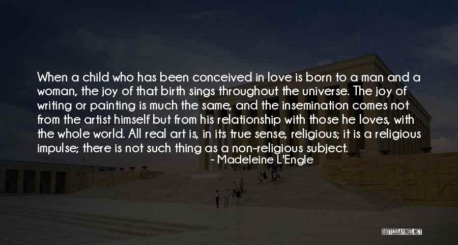 A Real Relationship Has Quotes By Madeleine L'Engle A Real Relationship Has Quotes By Madeleine L'Engle