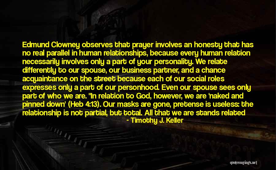 A Real Relationship Has Quotes By Timothy J. Keller A Real Relationship Has Quotes By Timothy J. Keller