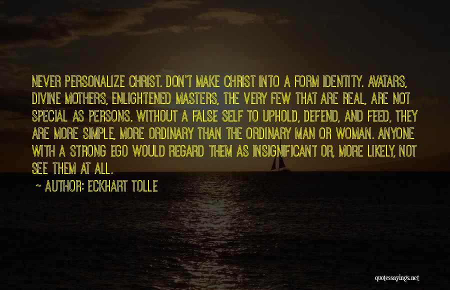 A Real Woman Never Quotes By Eckhart Tolle