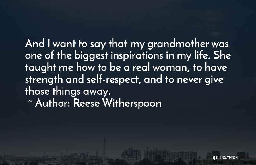 A Real Woman Never Quotes By Reese Witherspoon