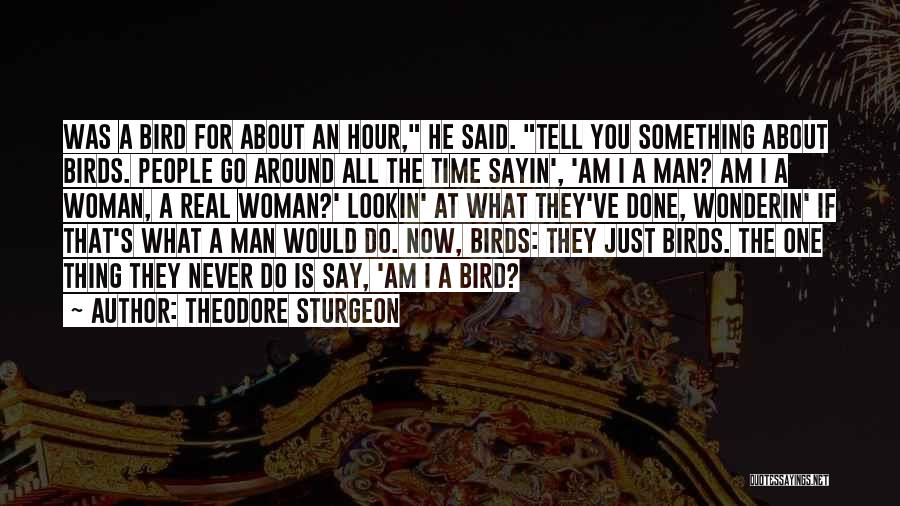 A Real Woman Never Quotes By Theodore Sturgeon