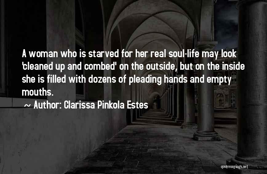 A Real Woman Quotes By Clarissa Pinkola Estes