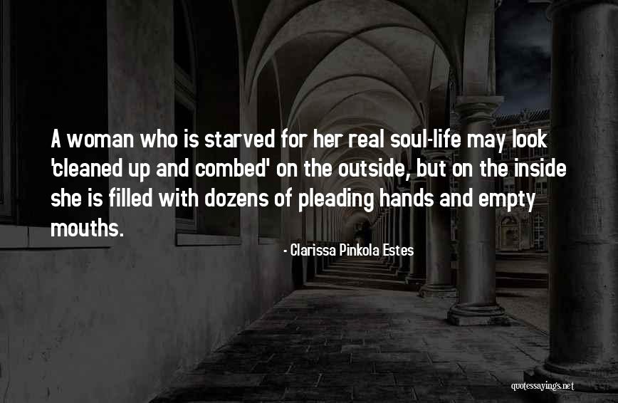 A Real Woman Quotes By Clarissa Pinkola Estes A Real Woman Quotes By Clarissa Pinkola Estes