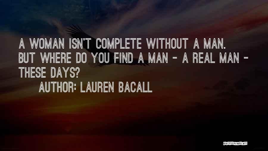 A Real Woman Quotes By Lauren Bacall