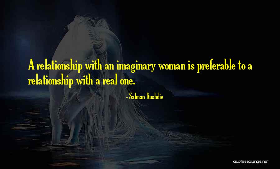 A Real Woman Quotes By Salman Rushdie A Real Woman Quotes By Salman Rushdie