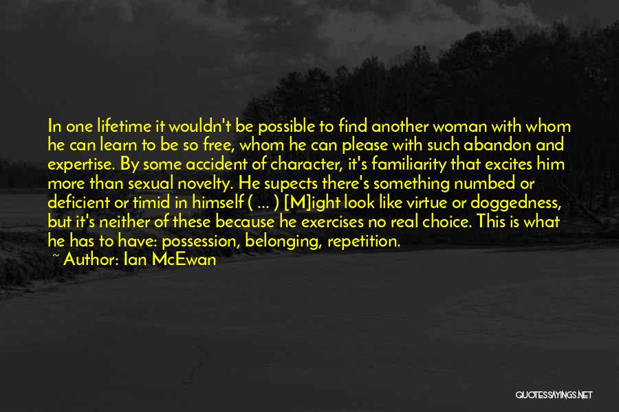 A Real Woman Wants Quotes By Ian McEwan