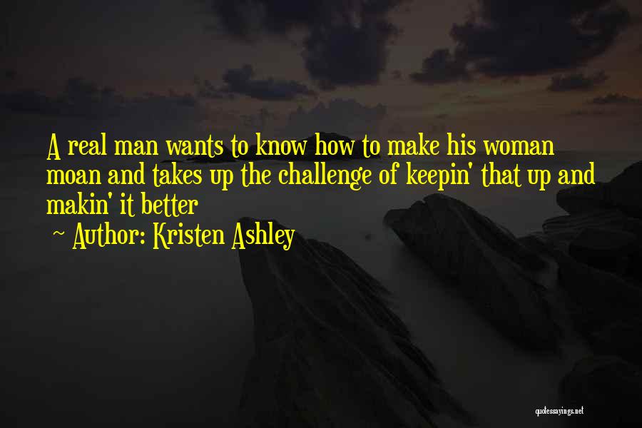 A Real Woman Wants Quotes By Kristen Ashley
