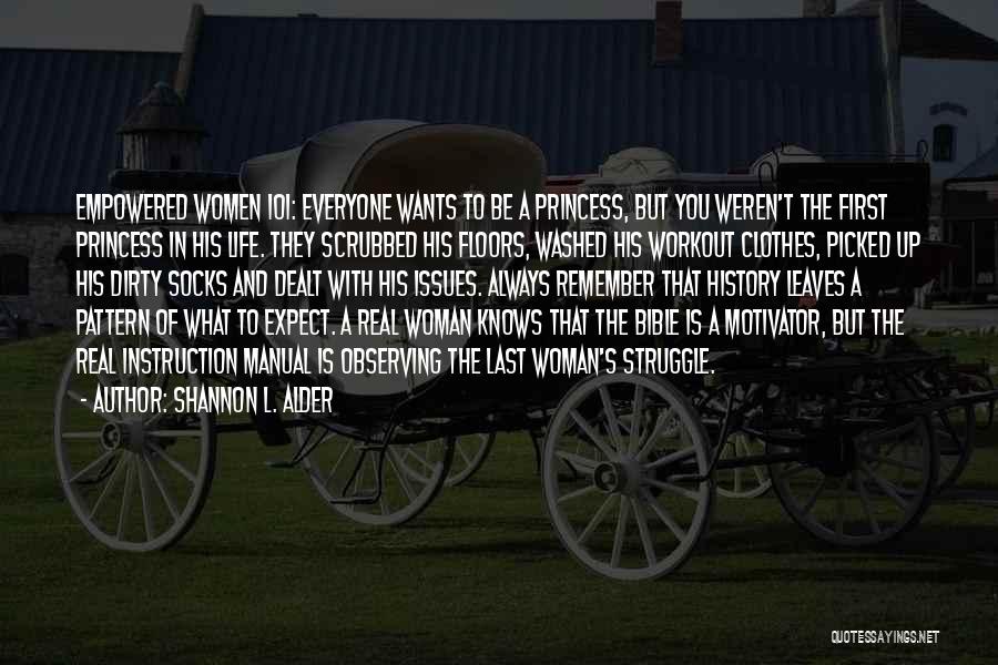 A Real Woman Wants Quotes By Shannon L. Alder