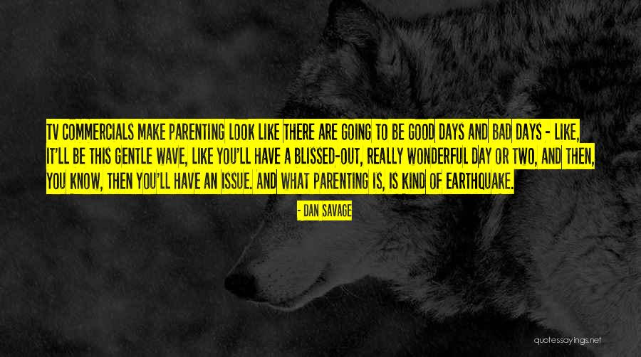 A Really Bad Day Quotes By Dan Savage A Really Bad Day Quotes By Dan Savage
