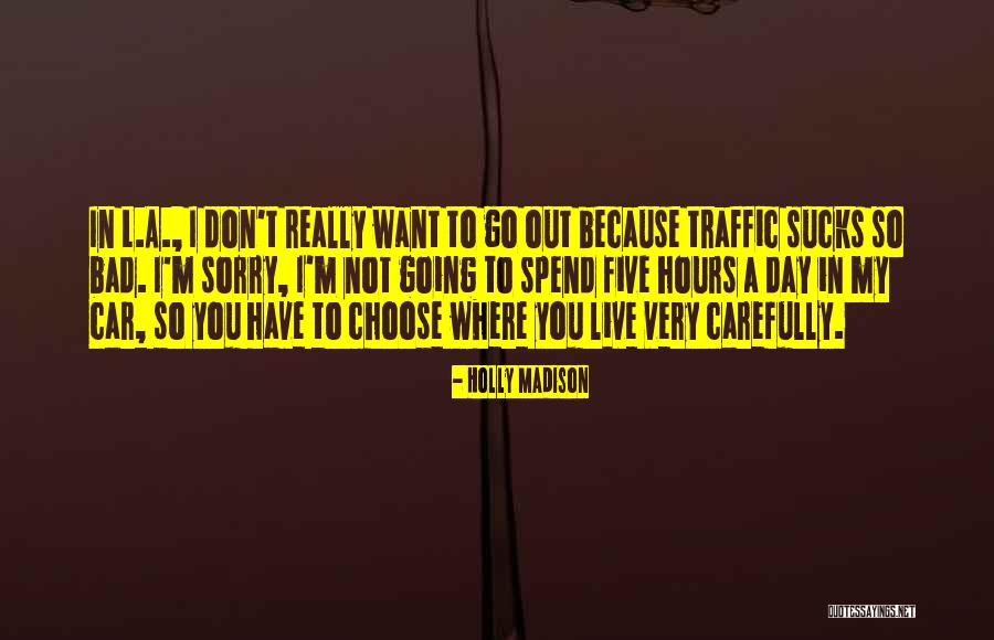 A Really Bad Day Quotes By Holly Madison A Really Bad Day Quotes By Holly Madison