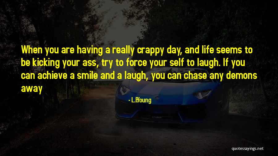A Really Bad Day Quotes By L.F.Young A Really Bad Day Quotes By L.F.Young