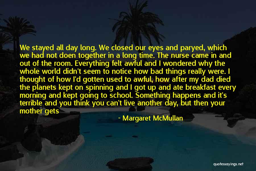 A Really Bad Day Quotes By Margaret McMullan A Really Bad Day Quotes By Margaret McMullan