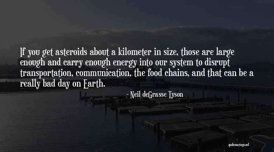 A Really Bad Day Quotes By Neil DeGrasse Tyson A Really Bad Day Quotes By Neil DeGrasse Tyson