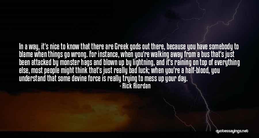 A Really Bad Day Quotes By Rick Riordan A Really Bad Day Quotes By Rick Riordan