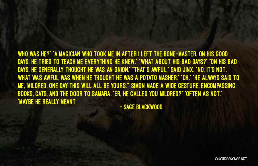 A Really Bad Day Quotes By Sage Blackwood A Really Bad Day Quotes By Sage Blackwood