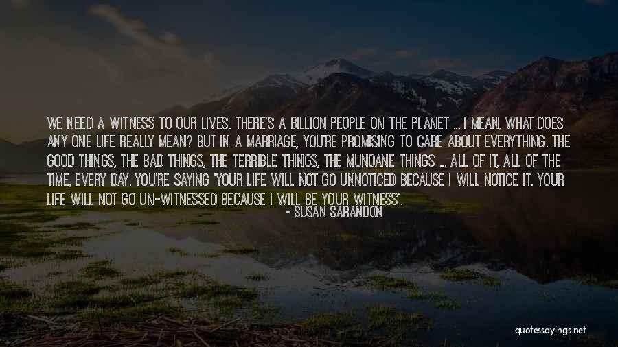 A Really Bad Day Quotes By Susan Sarandon A Really Bad Day Quotes By Susan Sarandon