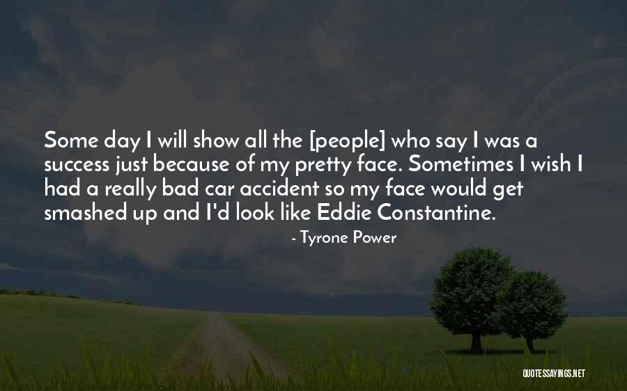A Really Bad Day Quotes By Tyrone Power A Really Bad Day Quotes By Tyrone Power