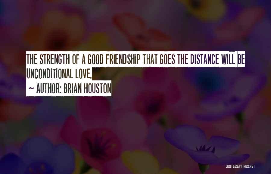 A Really Good Friendship Quotes By Brian Houston