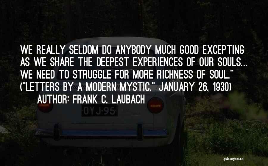 A Really Good Friendship Quotes By Frank C. Laubach