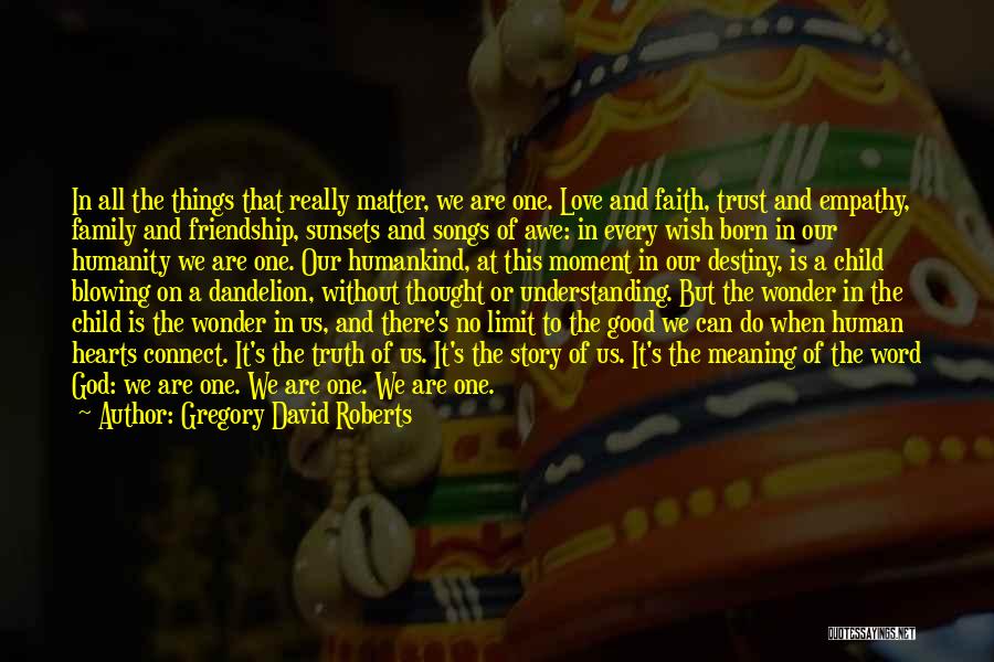 A Really Good Friendship Quotes By Gregory David Roberts